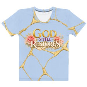 Woman wearing Powerful God Still Restores Christian T-shirt