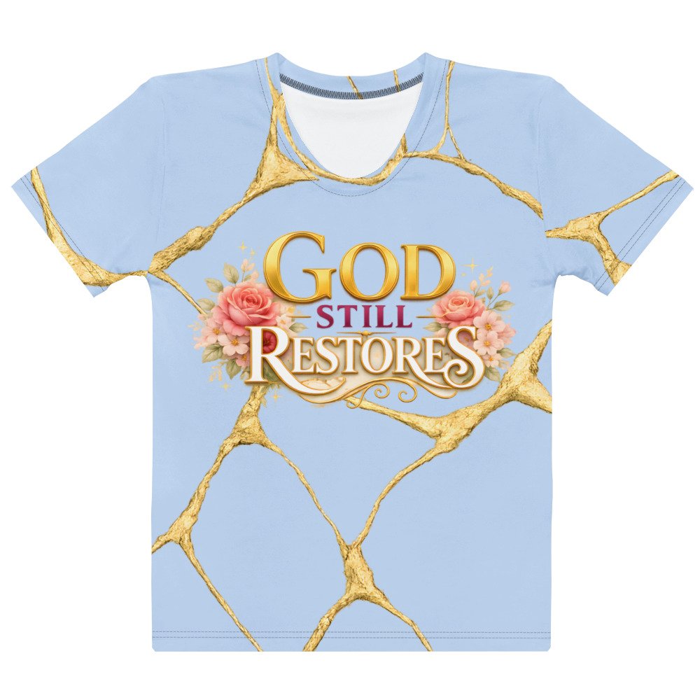 Powerful God Still Restores Christian Shirt Woman wearing Powerful God Still Restores Christian T-shirt
