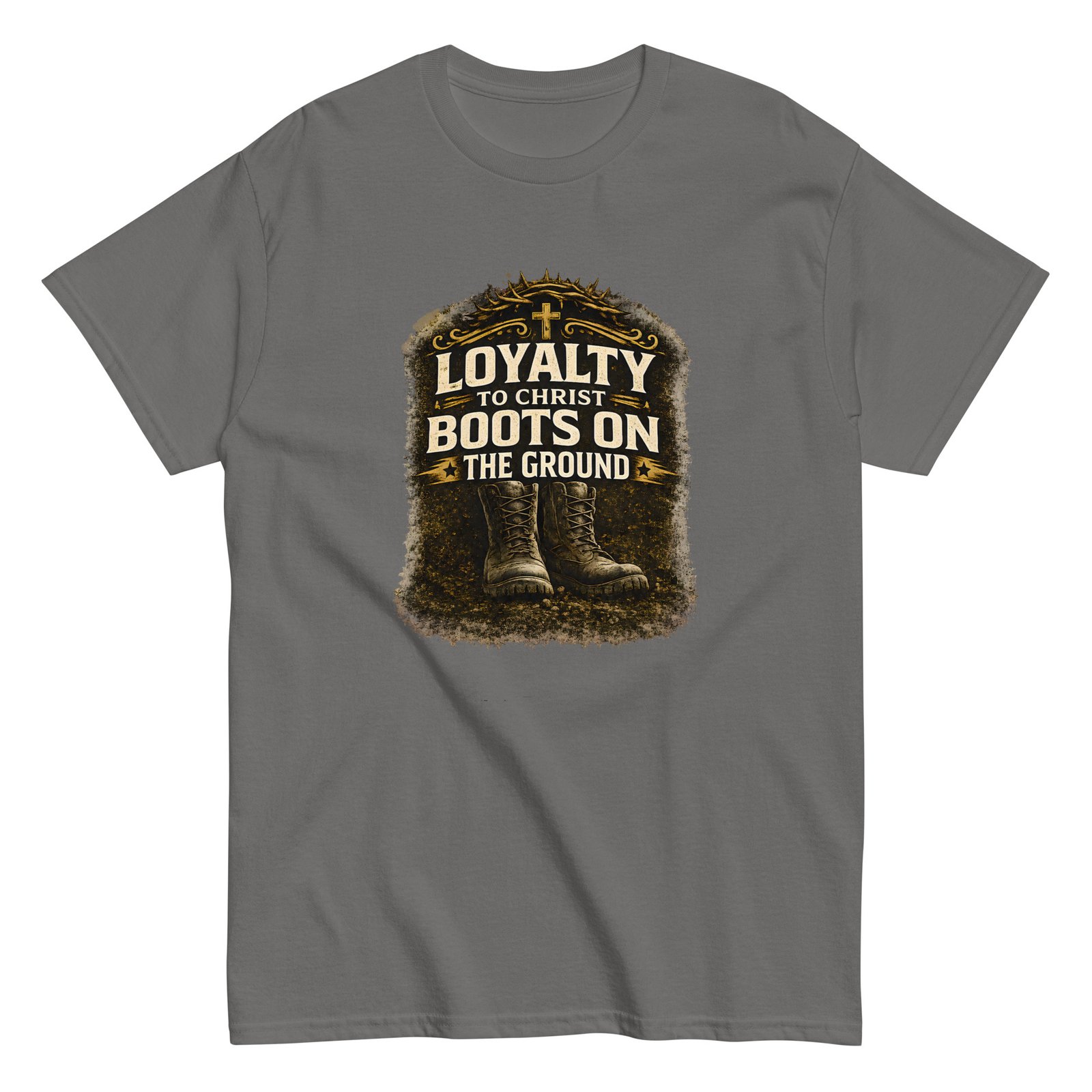 loyalty to christ — boots on the ground tee loyalty to christ — boots on the ground tee
