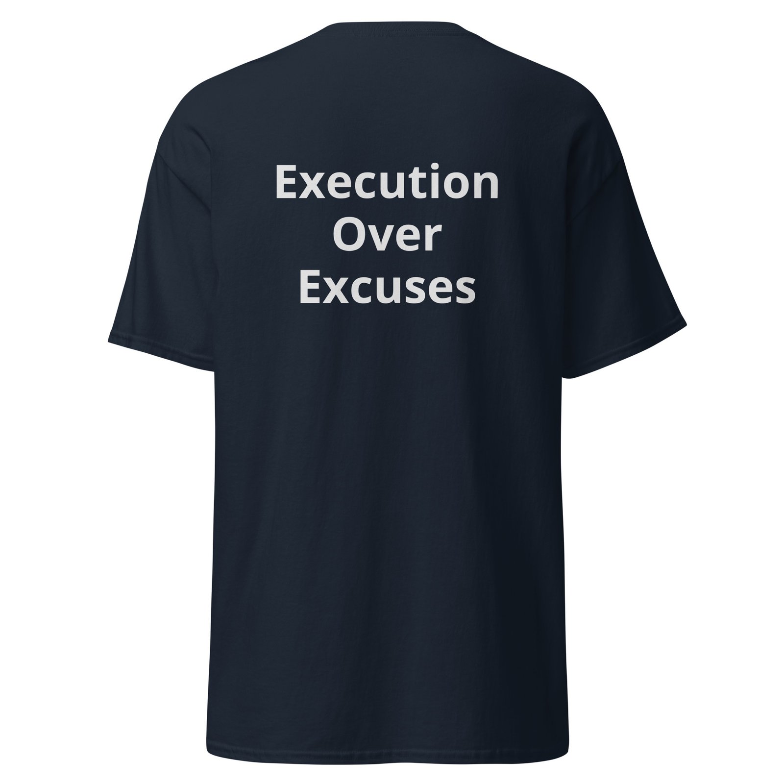 execution over excuses — premium front & back tee execution over excuses — premium front & back tee