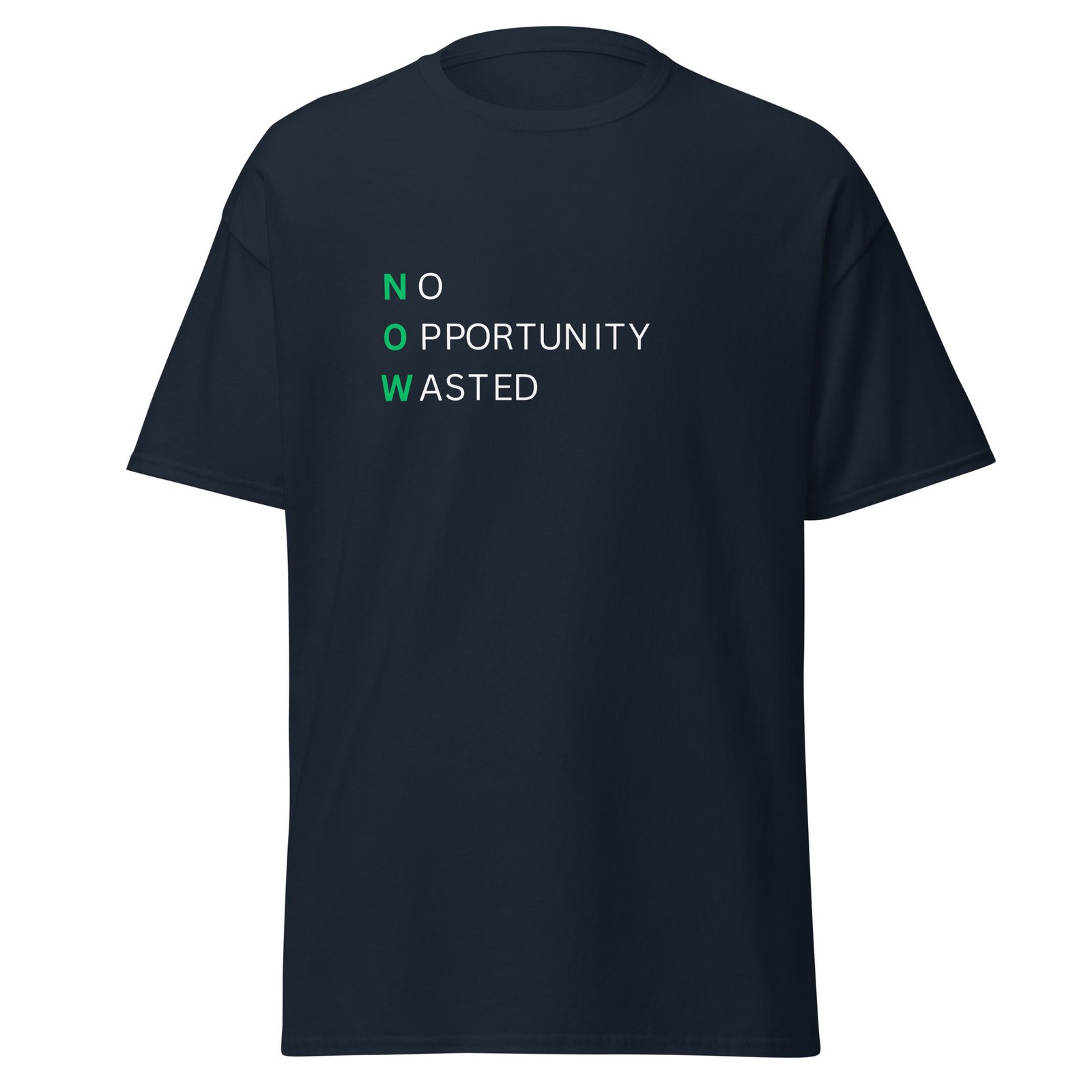 Powerful Execution Over Excuses Back Design Powerful Execution Over Excuses Christian T-shirt back design featuring No Opportunity Wasted