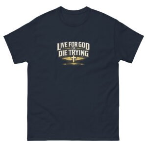 Powerful live for God or Die Trying Christian Premium Faith Tee