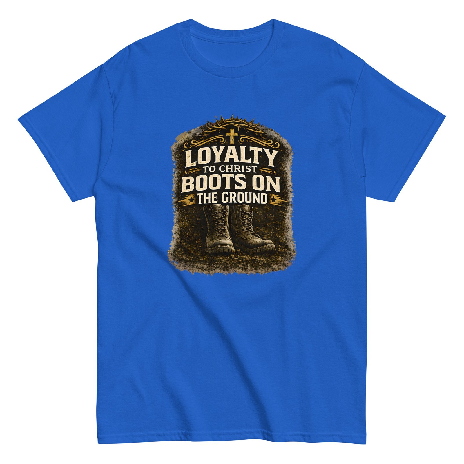 loyalty to christ — boots on the ground tee loyalty to christ — boots on the ground tee