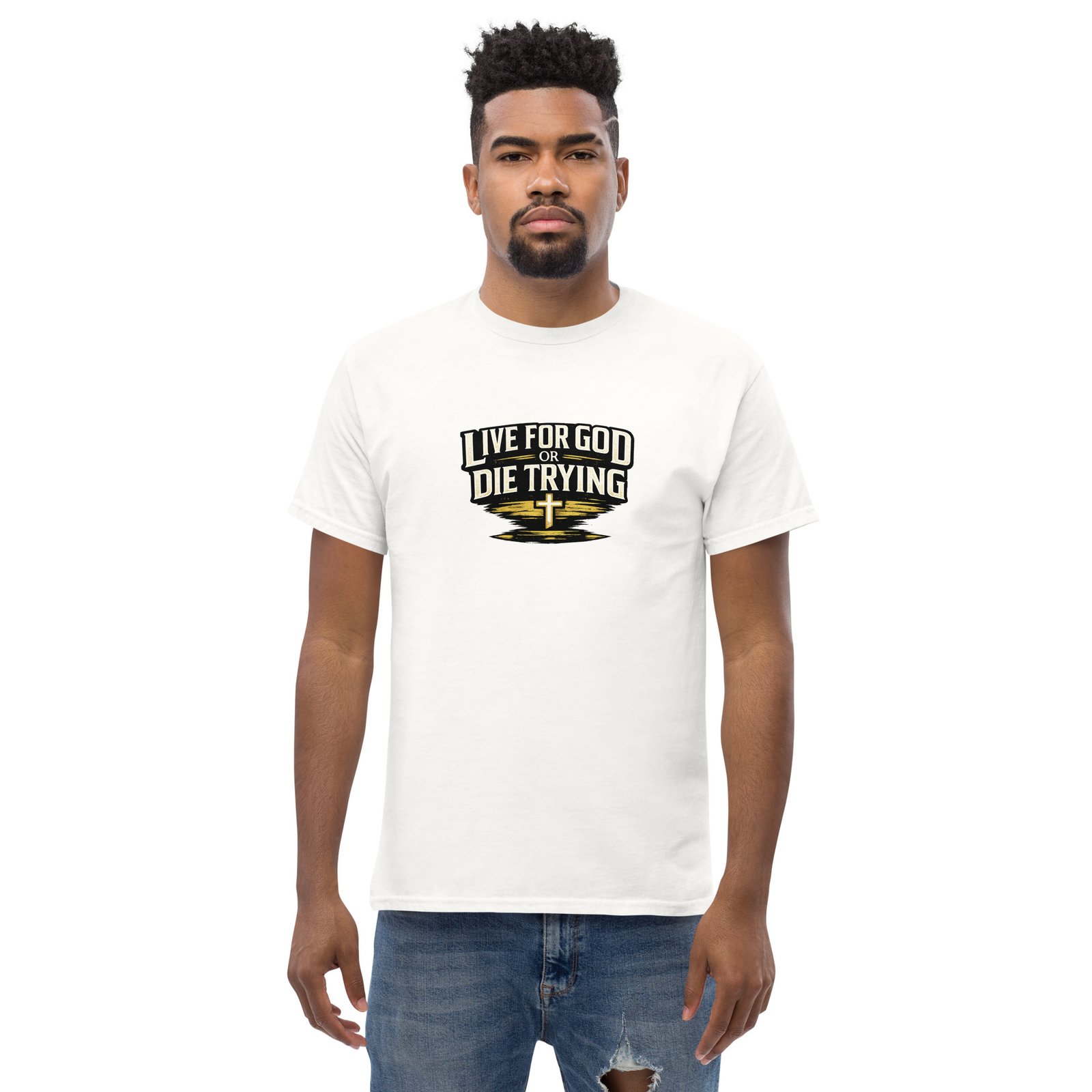 live for god or die trying — premium faith tee live for god or die trying — premium faith tee