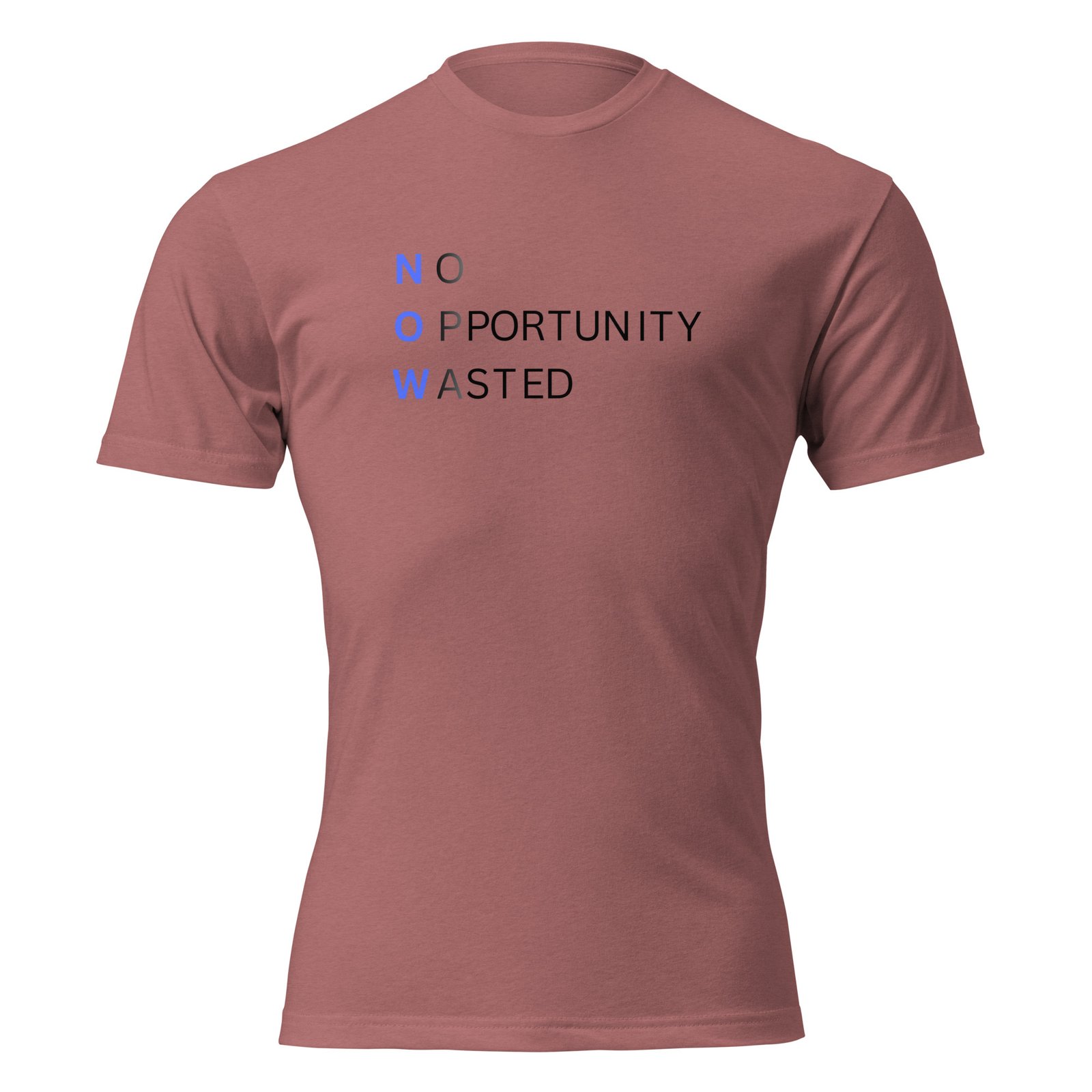 now™ blue | no opportunity wasted — premium front tee now™ blue | no opportunity wasted — premium front tee
