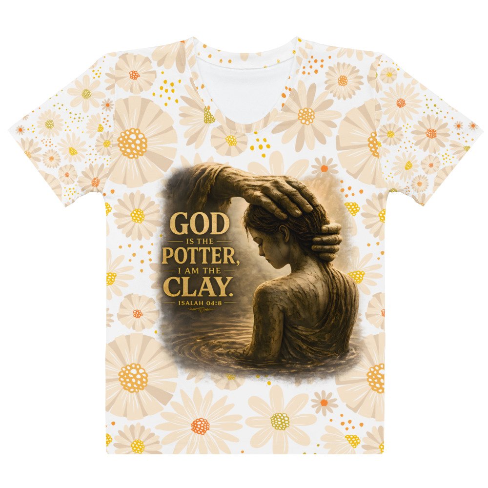 god the potter, i am the clay™ — women's premium faith t shirt god the potter, i am the clay™ — women's premium faith t shirt