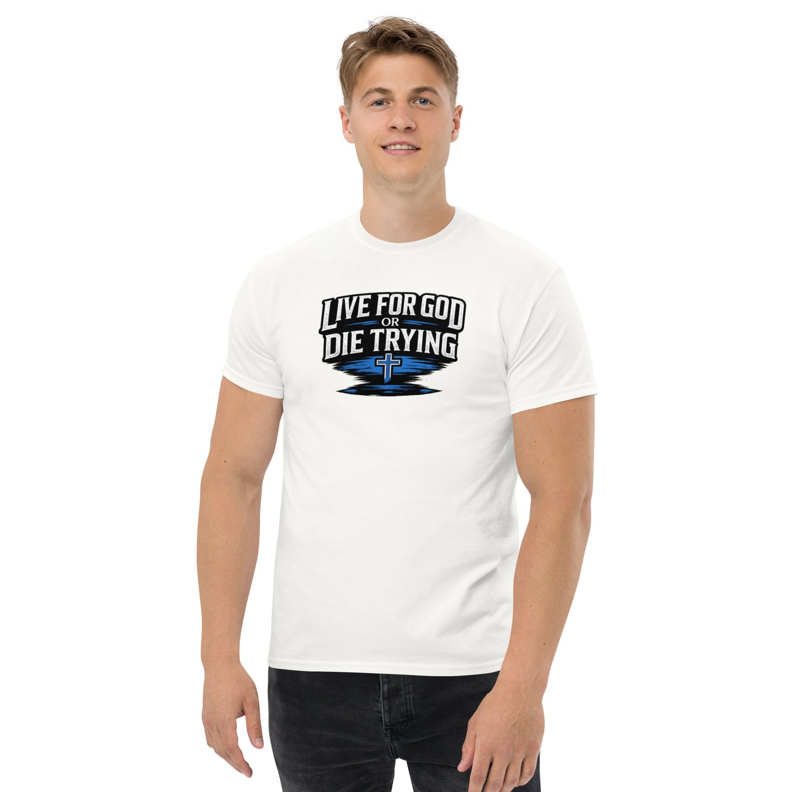 live for god or die trying — premium faith tee live for god or die trying — premium faith tee